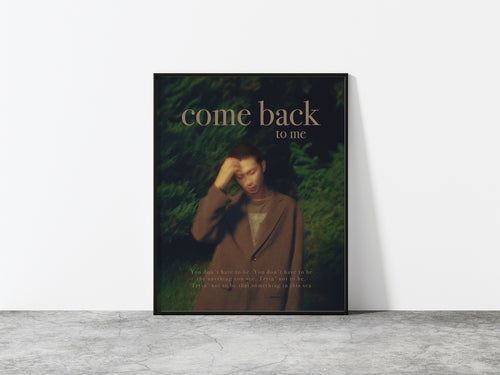 Come Back to Me RM Print