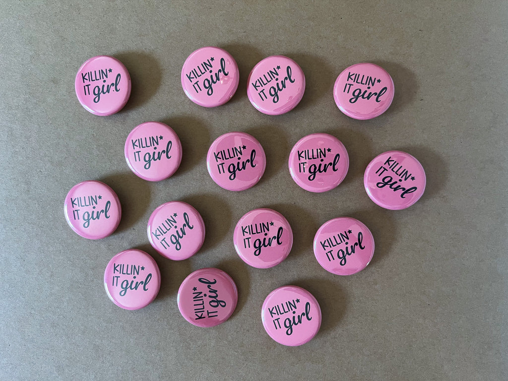 Killing It Girl 1.25" Button