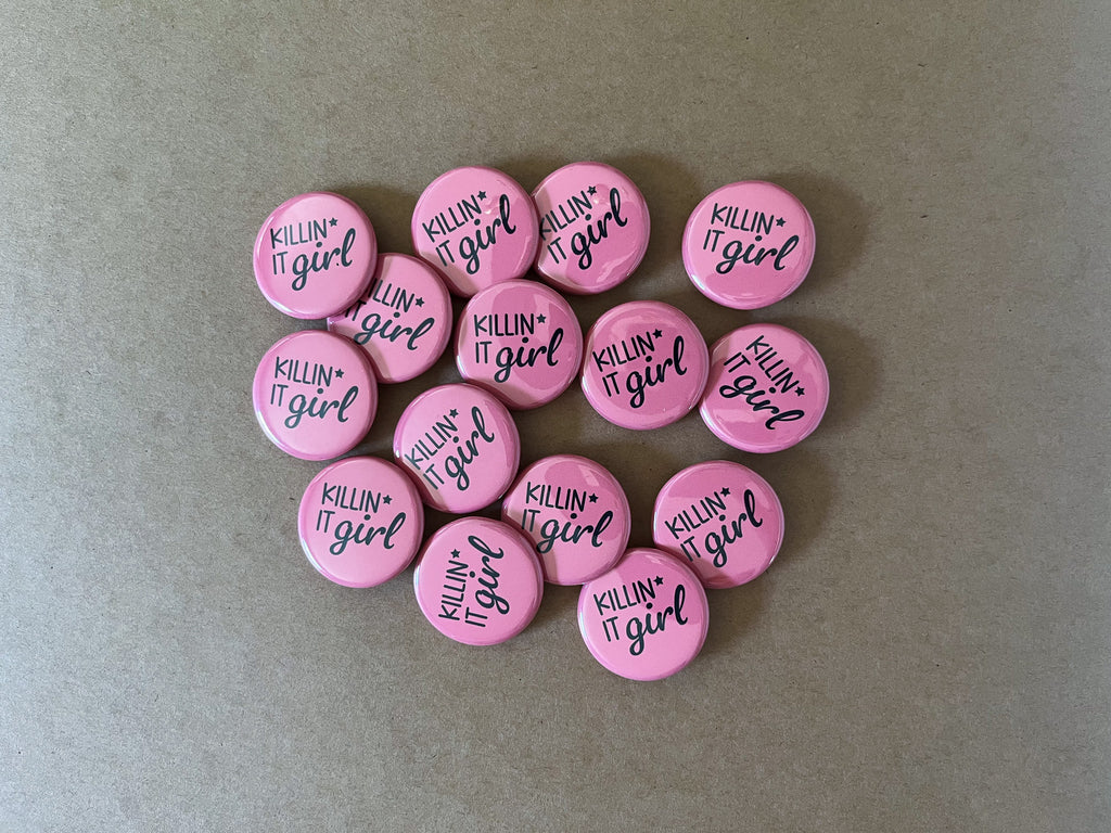 Killing It Girl 1.25" Button